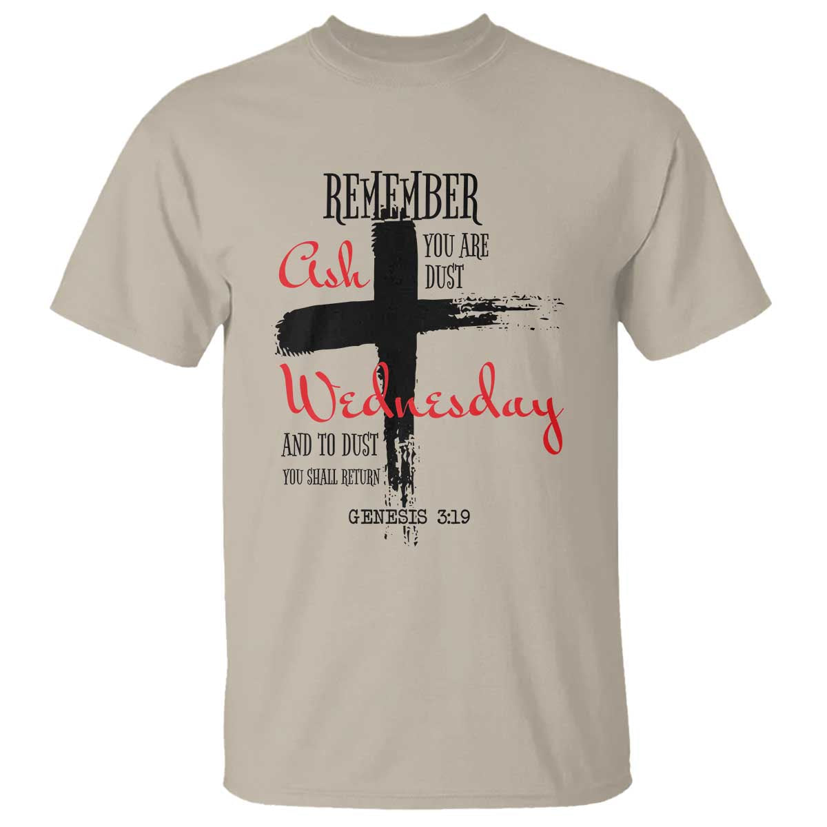 ash-wednesday-t-shirt-remember-you-are-dust-and-to-dust-you-shall-return-genesis-319