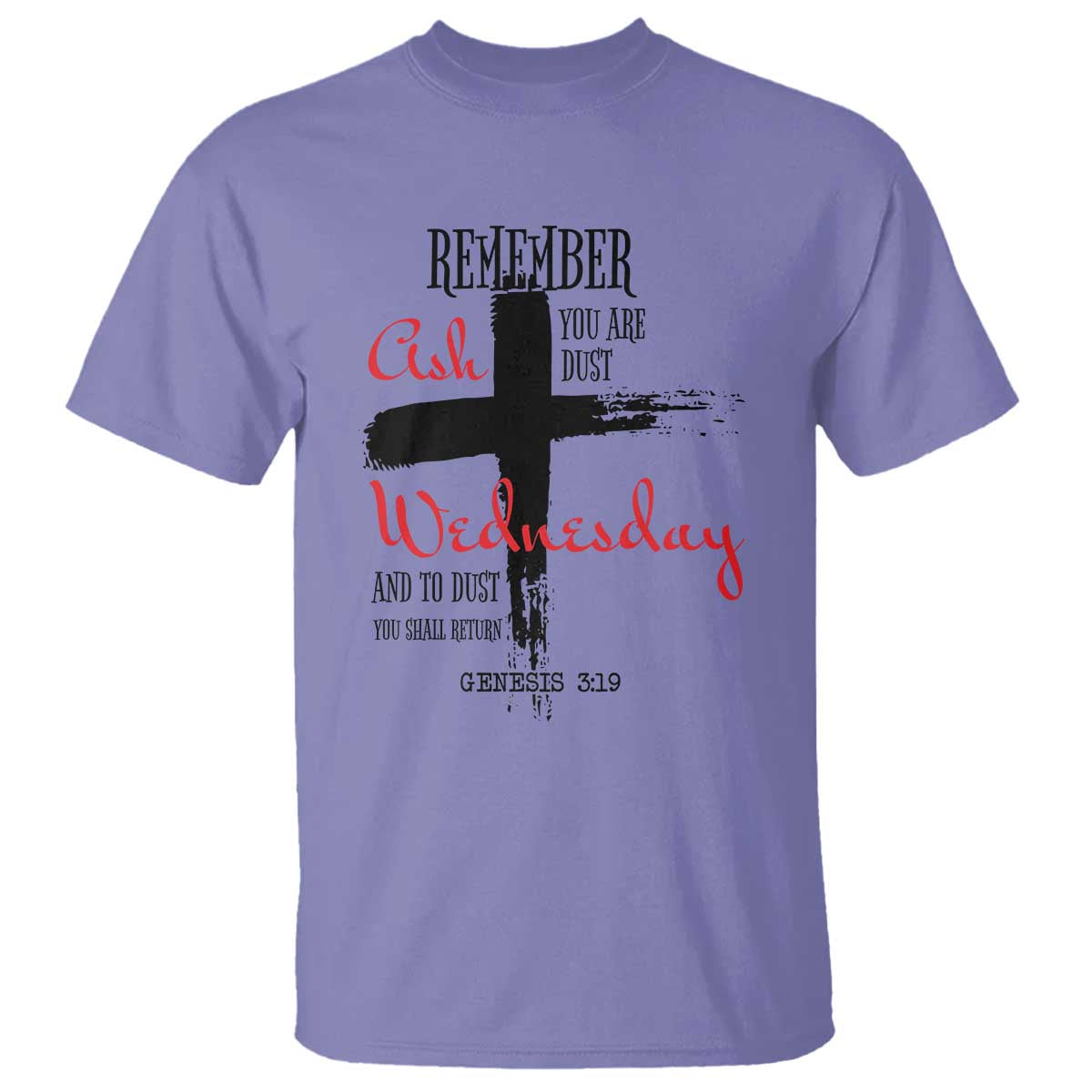 ash-wednesday-t-shirt-remember-you-are-dust-and-to-dust-you-shall-return-genesis-319