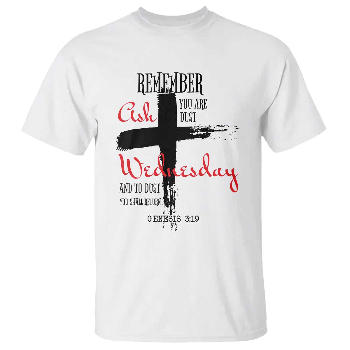 ash-wednesday-t-shirt-remember-you-are-dust-and-to-dust-you-shall-return-genesis-319