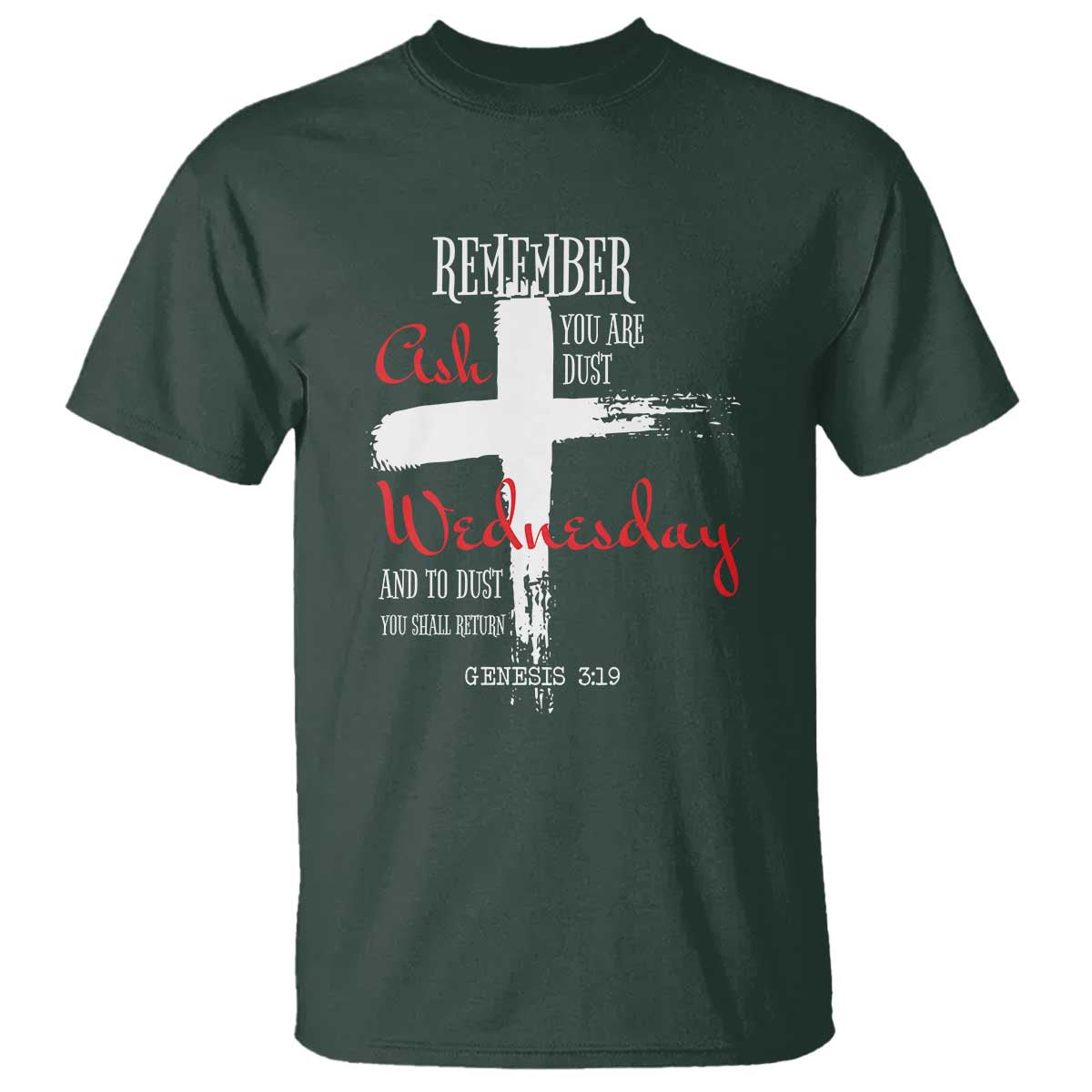 ash-wednesday-t-shirt-remember-you-are-dust-and-to-dust-you-shall-return-genesis-319-ashes-cross