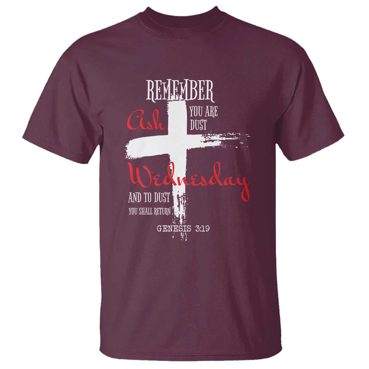 ash-wednesday-t-shirt-remember-you-are-dust-and-to-dust-you-shall-return-genesis-319-ashes-cross