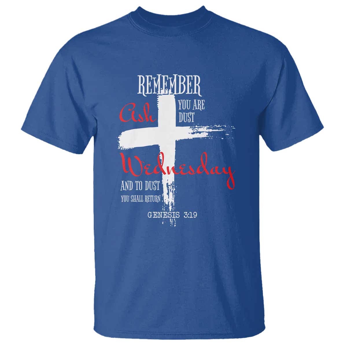 ash-wednesday-t-shirt-remember-you-are-dust-and-to-dust-you-shall-return-genesis-319-ashes-cross