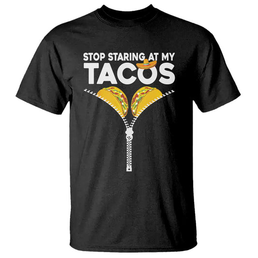 funny-stop-staring-at-my-tacos-t-shirt-mexican-cinco-de-mayo