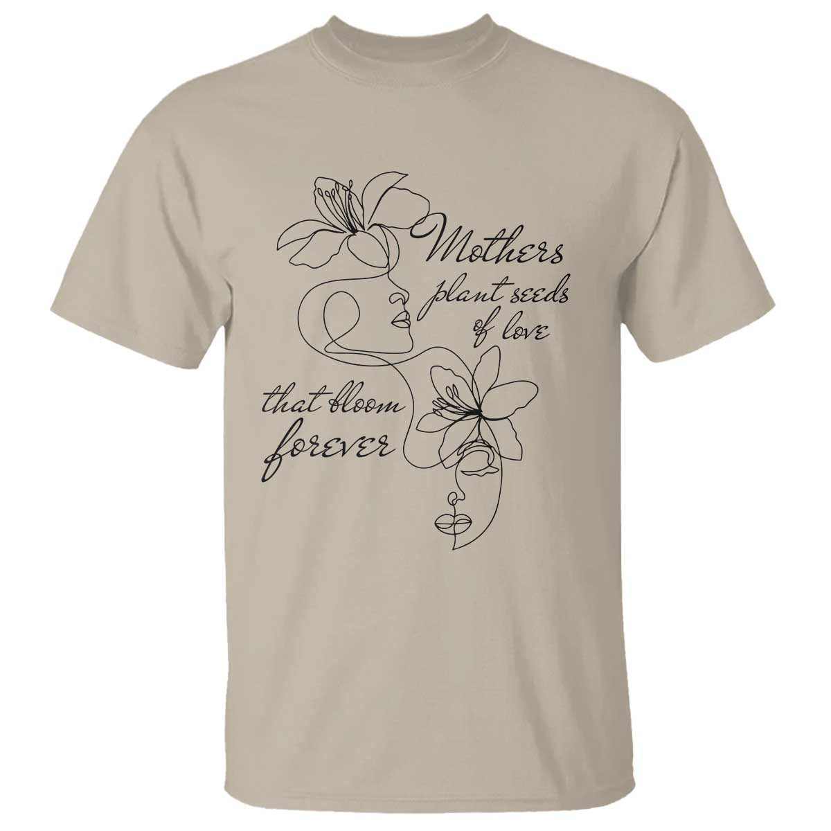 mothers-plant-seeds-of-love-that-bloom-forever-t-shirt-mothers-day