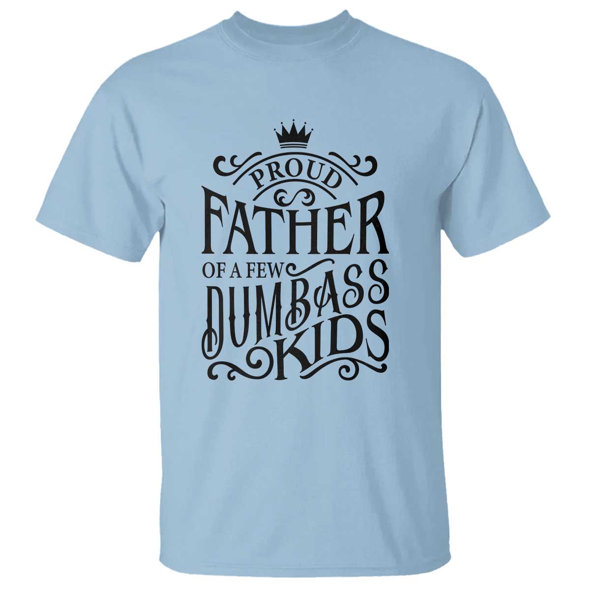 proud-father-of-a-few-dumbass-kid-t-shirt-vintage-kid-crown-fathers-day