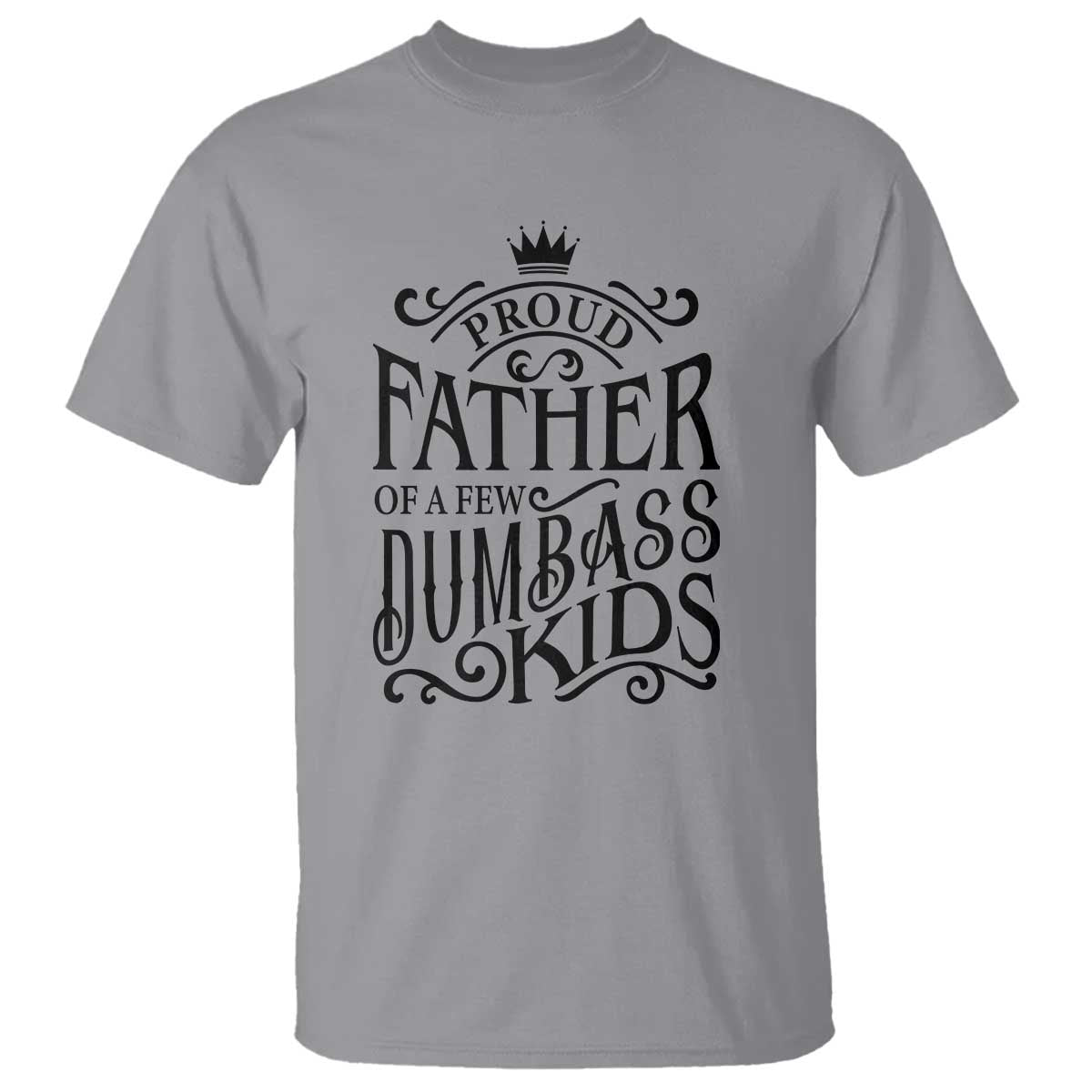 proud-father-of-a-few-dumbass-kid-t-shirt-vintage-kid-crown-fathers-day