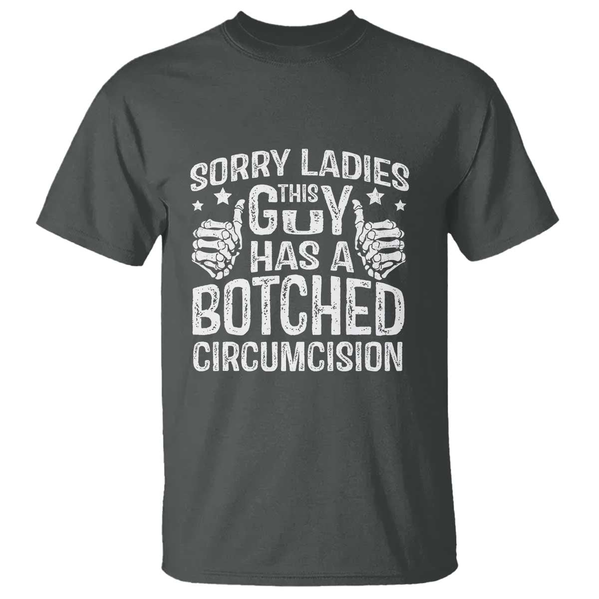 funny-sorry-ladies-this-guy-has-a-botched-circumcision-t-shirt