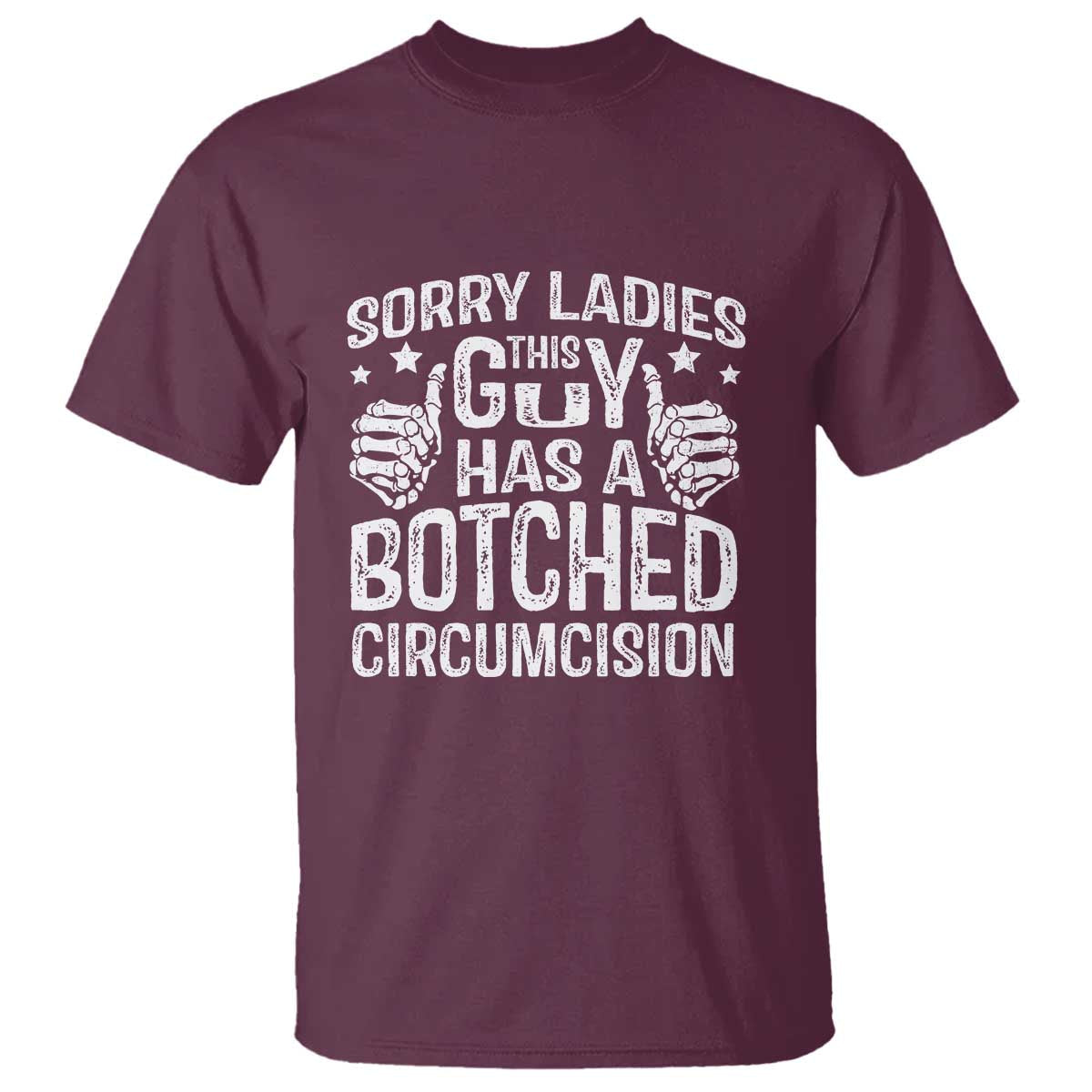 funny-sorry-ladies-this-guy-has-a-botched-circumcision-t-shirt