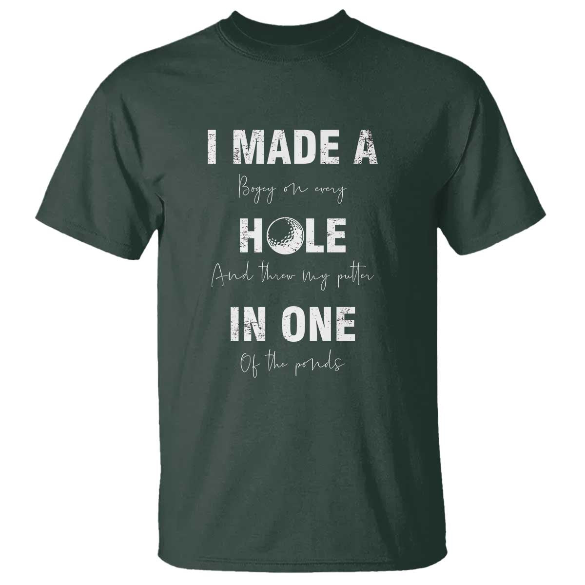 funny-golf-t-shirt-i-made-a-hole-in-one-ball