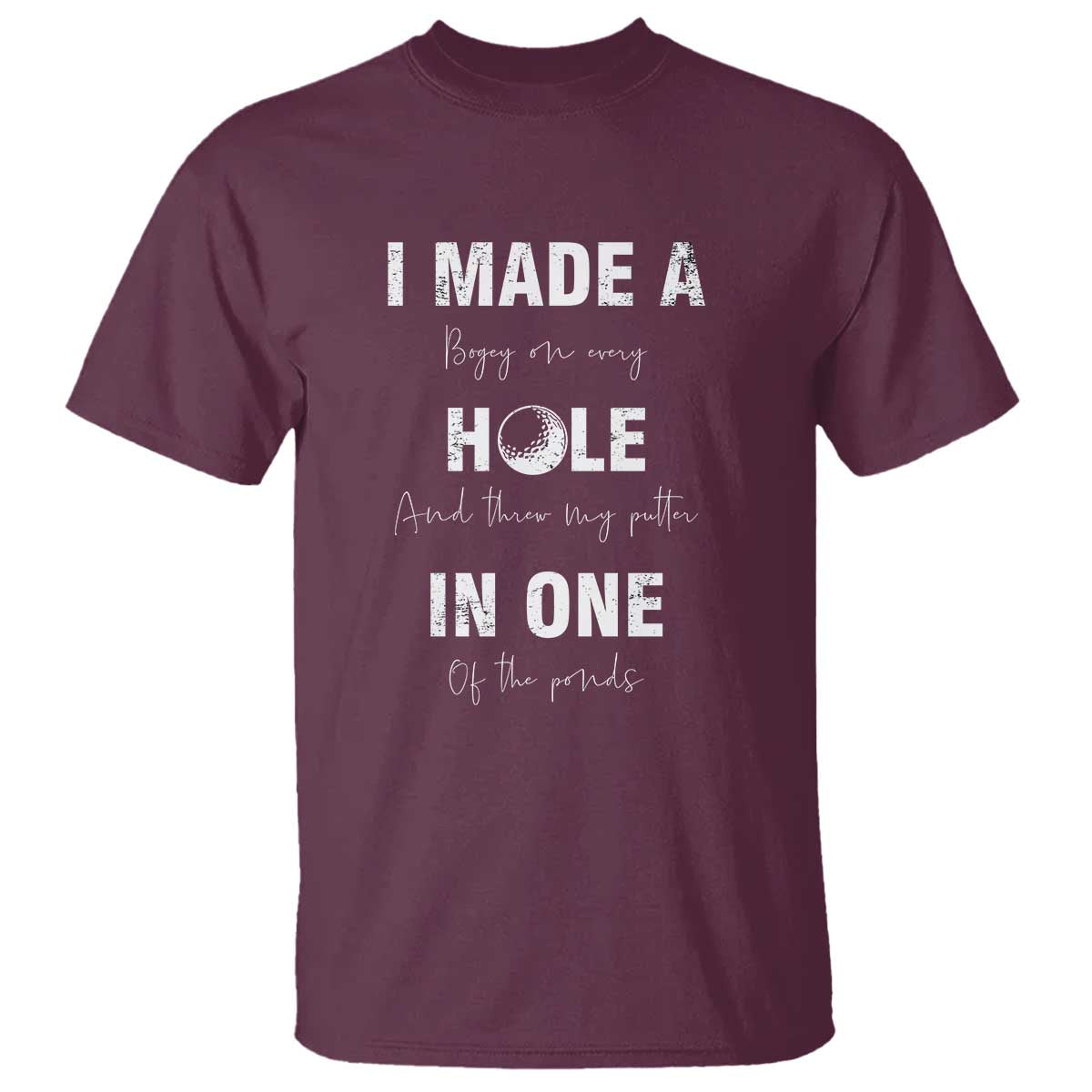 funny-golf-t-shirt-i-made-a-hole-in-one-ball