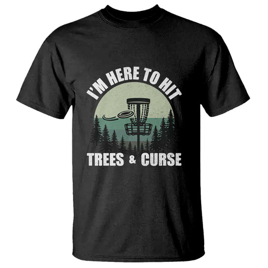 funny-disc-golf-t-shirt-im-here-to-hit-trees-and-curse-vintage-retro-flying-target