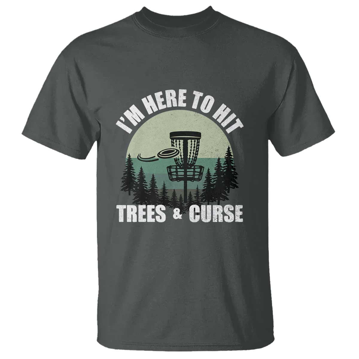 funny-disc-golf-t-shirt-im-here-to-hit-trees-and-curse-vintage-retro-flying-target