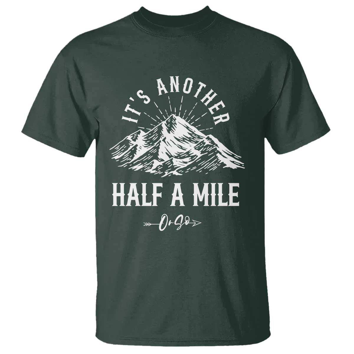 hiking-lover-t-shirt-its-another-half-a-mine-or-so-mountain-arrow