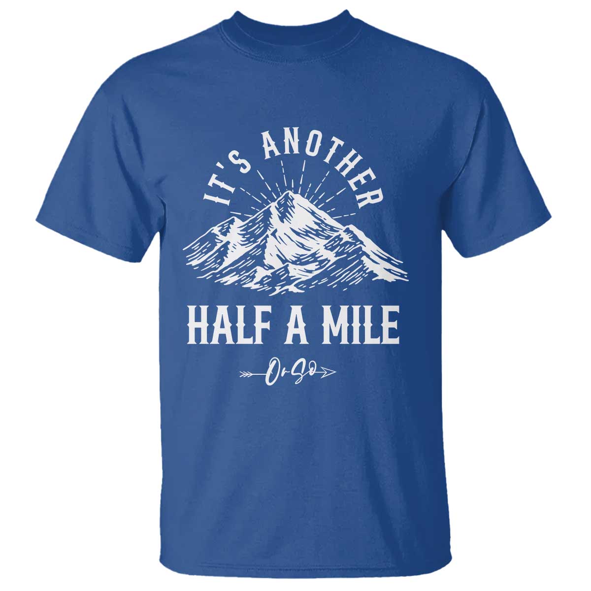 hiking-lover-t-shirt-its-another-half-a-mine-or-so-mountain-arrow