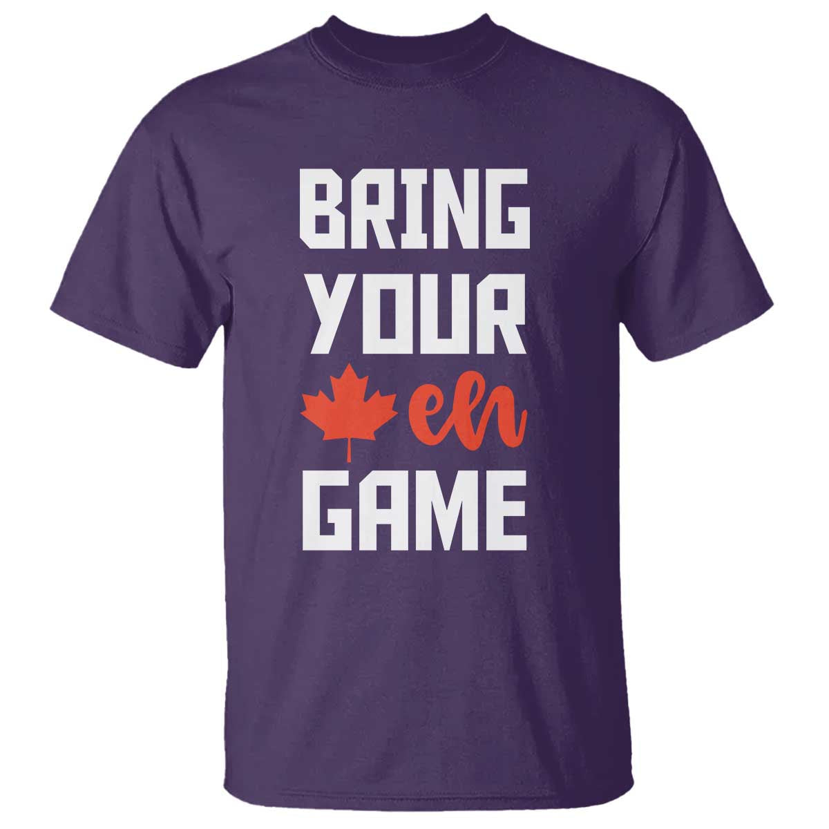 canada-day-t-shirt-bring-your-eh-game-canadian-flag-pride-maple-leaf