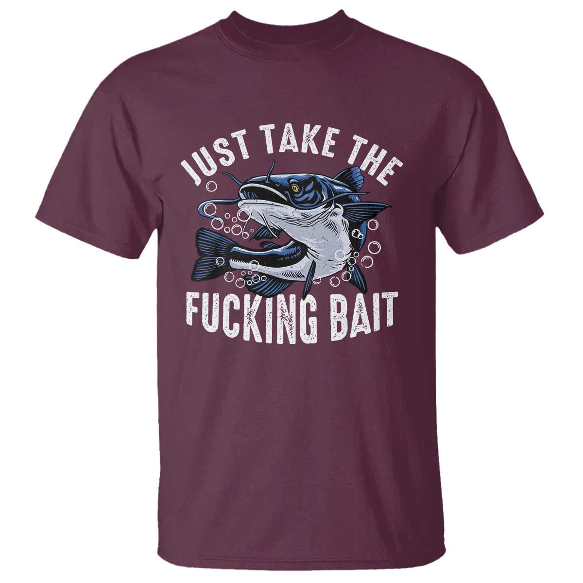 funny-fisherman-t-shirt-just-take-fucking-bait-catfish-hunter-fishing