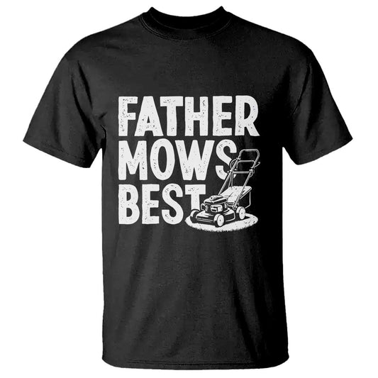 funny-father-mows-best-t-shirt-fathers-day-dad-jokes-lawn-mowing