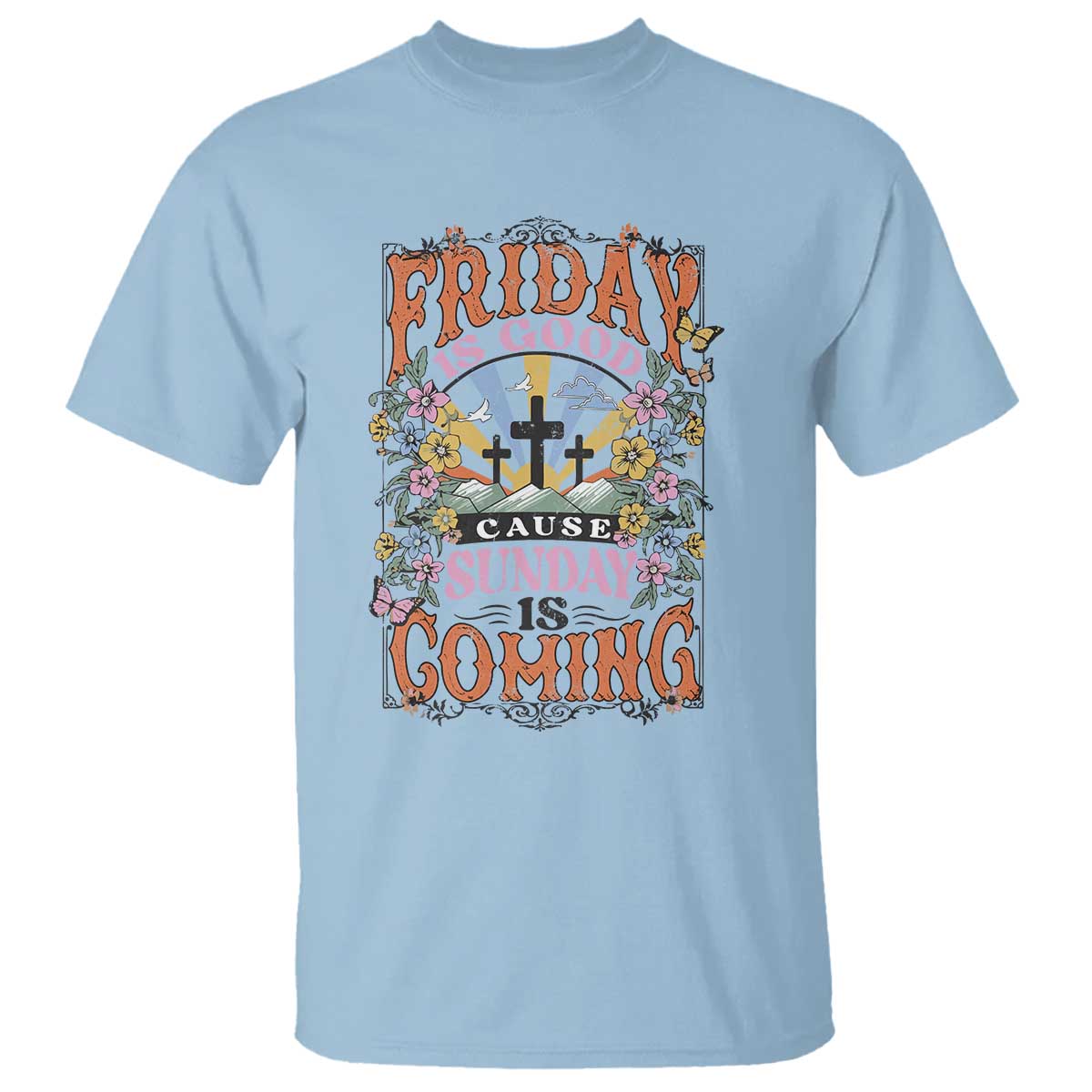 good-friday-easter-day-t-shirt-friday-is-good-cause-sunday-is-coming