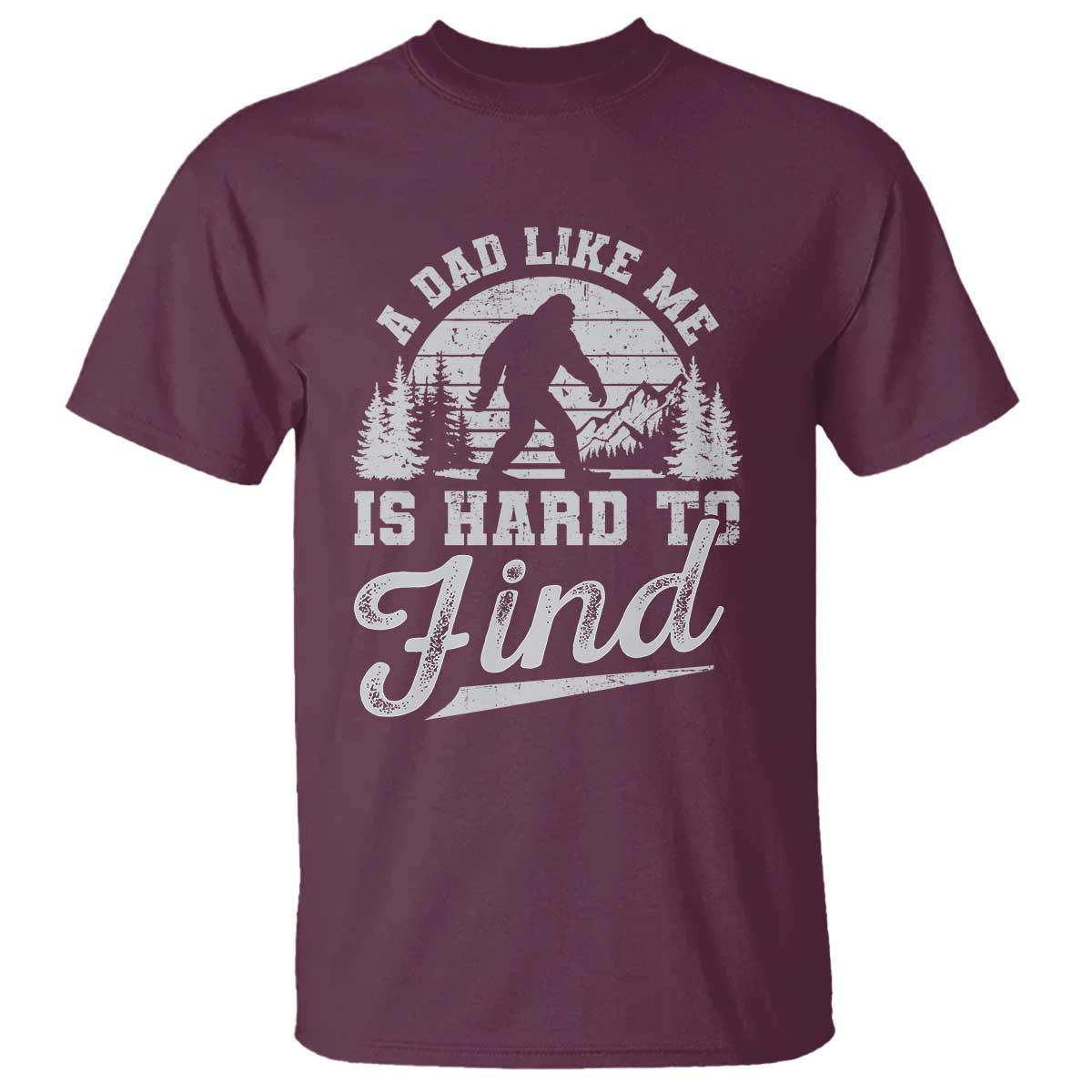 funny-a-dad-like-me-is-hard-to-find-t-shirt-bigfoot-dad-fathers-day