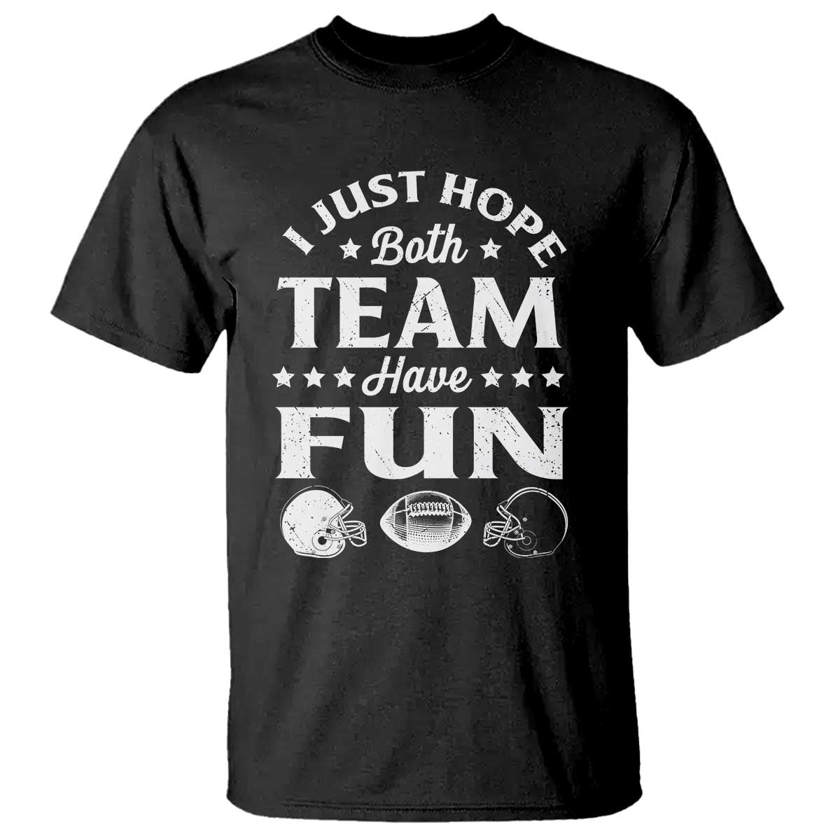 funny-american-football-t-shirt-i-just-hope-both-team-have-fun-game-day