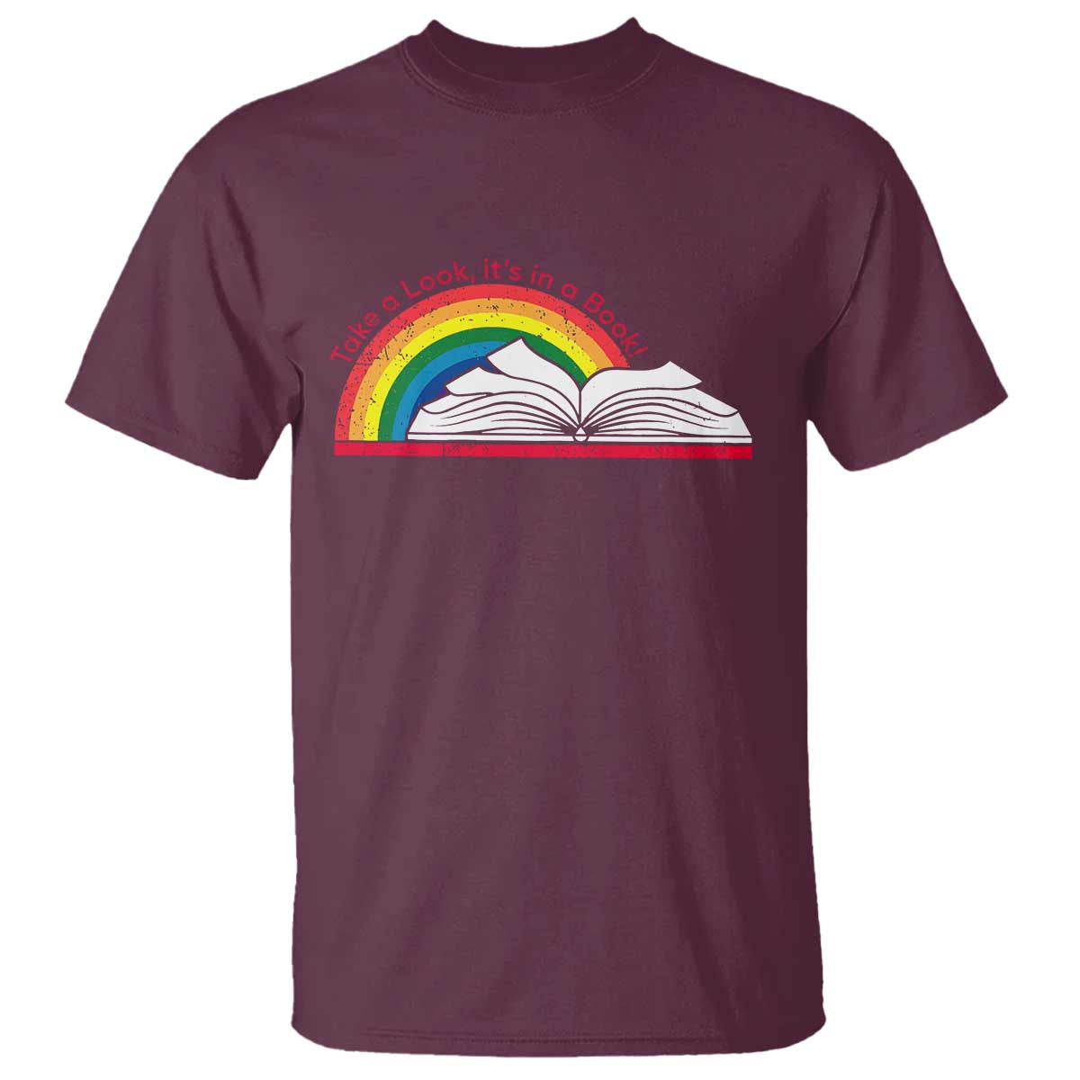 take-a-look-its-in-a-book-t-shirt-reader-lover-librarian-rainbow