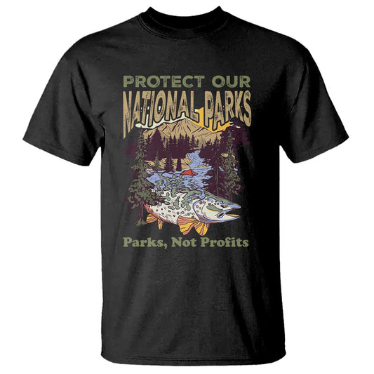 protect-our-national-parks-not-profits-t-shirt-keep-wild-nature-fish-forest