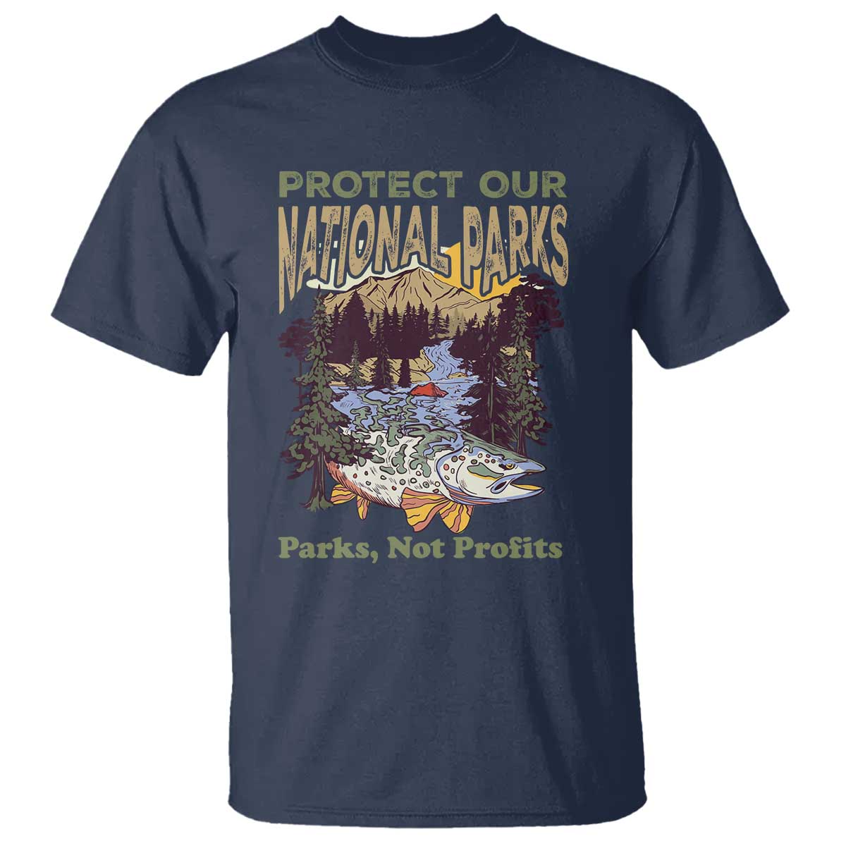 protect-our-national-parks-not-profits-t-shirt-keep-wild-nature-fish-forest