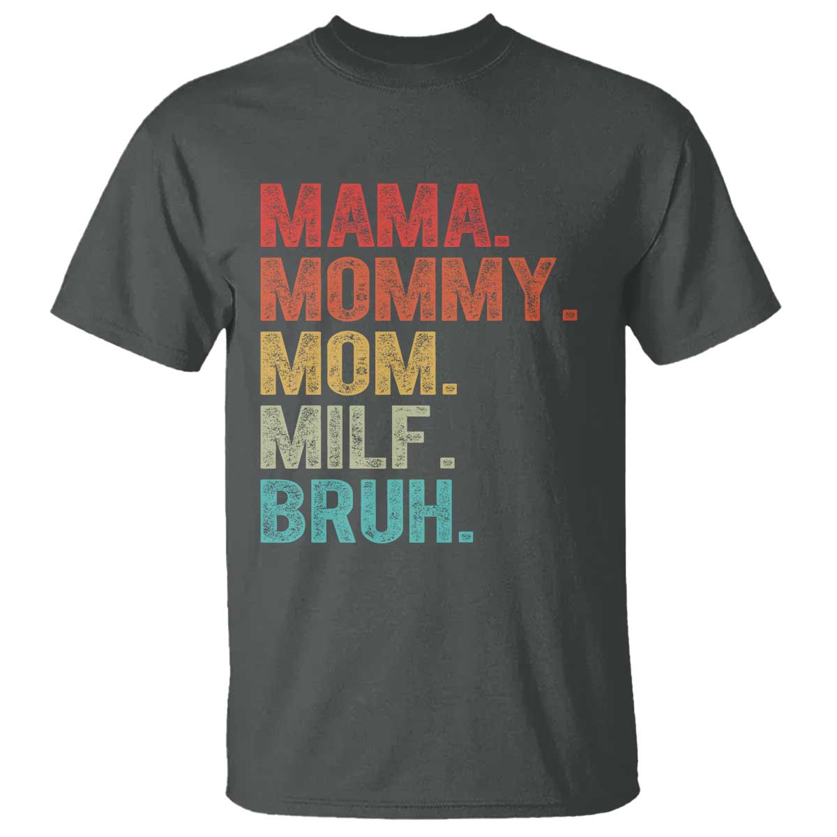 funny-mama-mommy-mom-milf-bruh-t-shirt-mothers-day