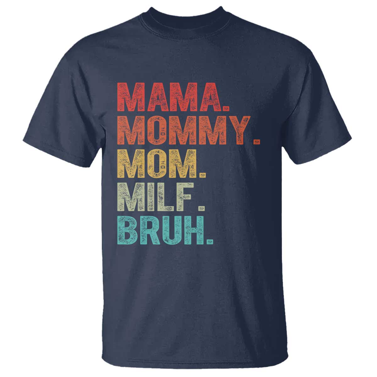 funny-mama-mommy-mom-milf-bruh-t-shirt-mothers-day