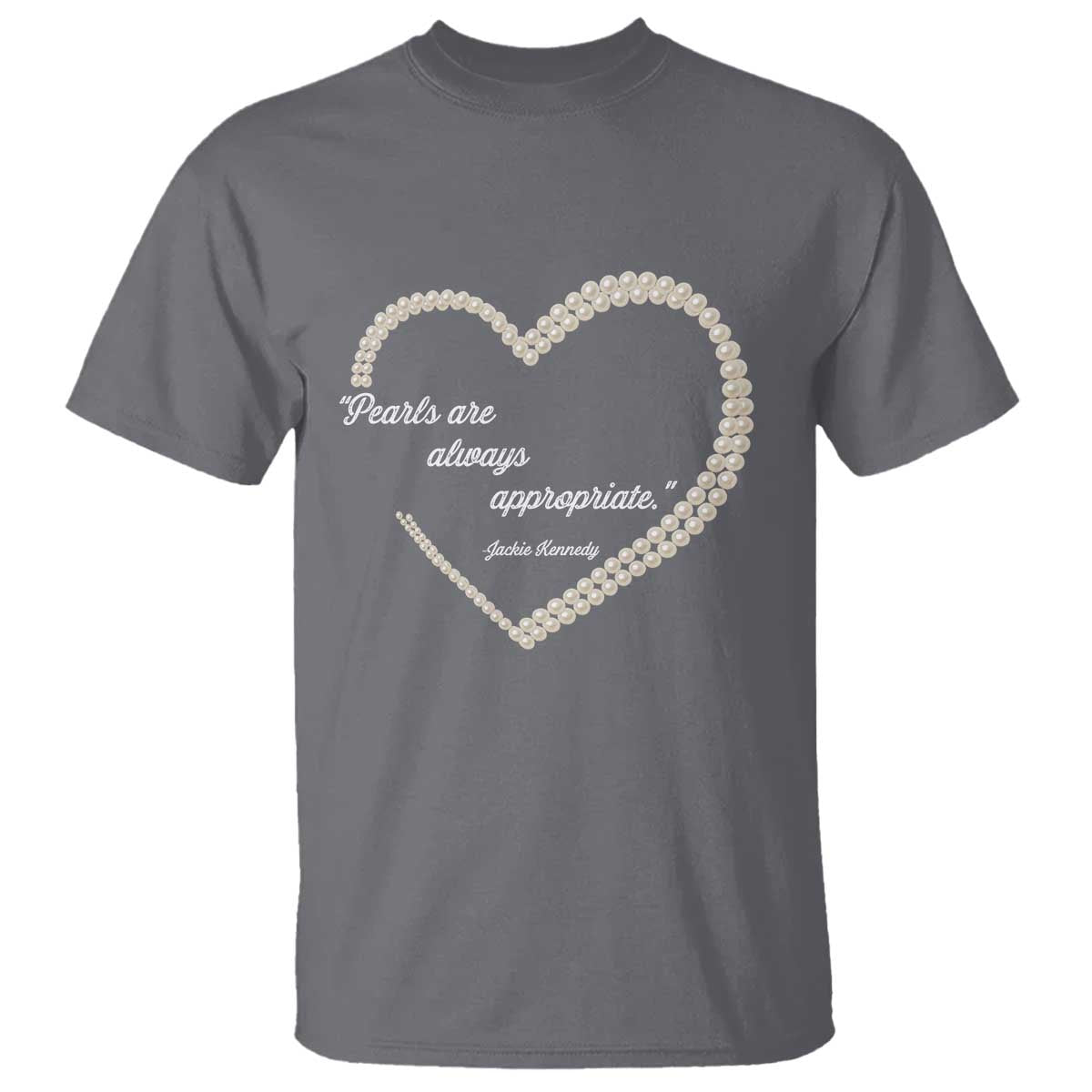 pearls-are-always-appropriate-t-shirt-jacqueline-kennedy-quotes