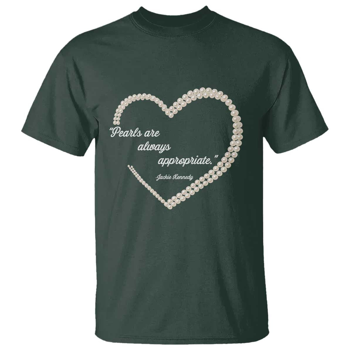 pearls-are-always-appropriate-t-shirt-jacqueline-kennedy-quotes