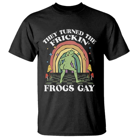 funny-they-turned-the-frickin-frogs-gay-t-shirt-gay-frog-lgbt-rainbow