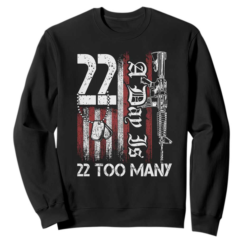 PTSD Veteran Suicide Prevention Sweatshirt 22 A Day Is Too Many Vintage American Flag