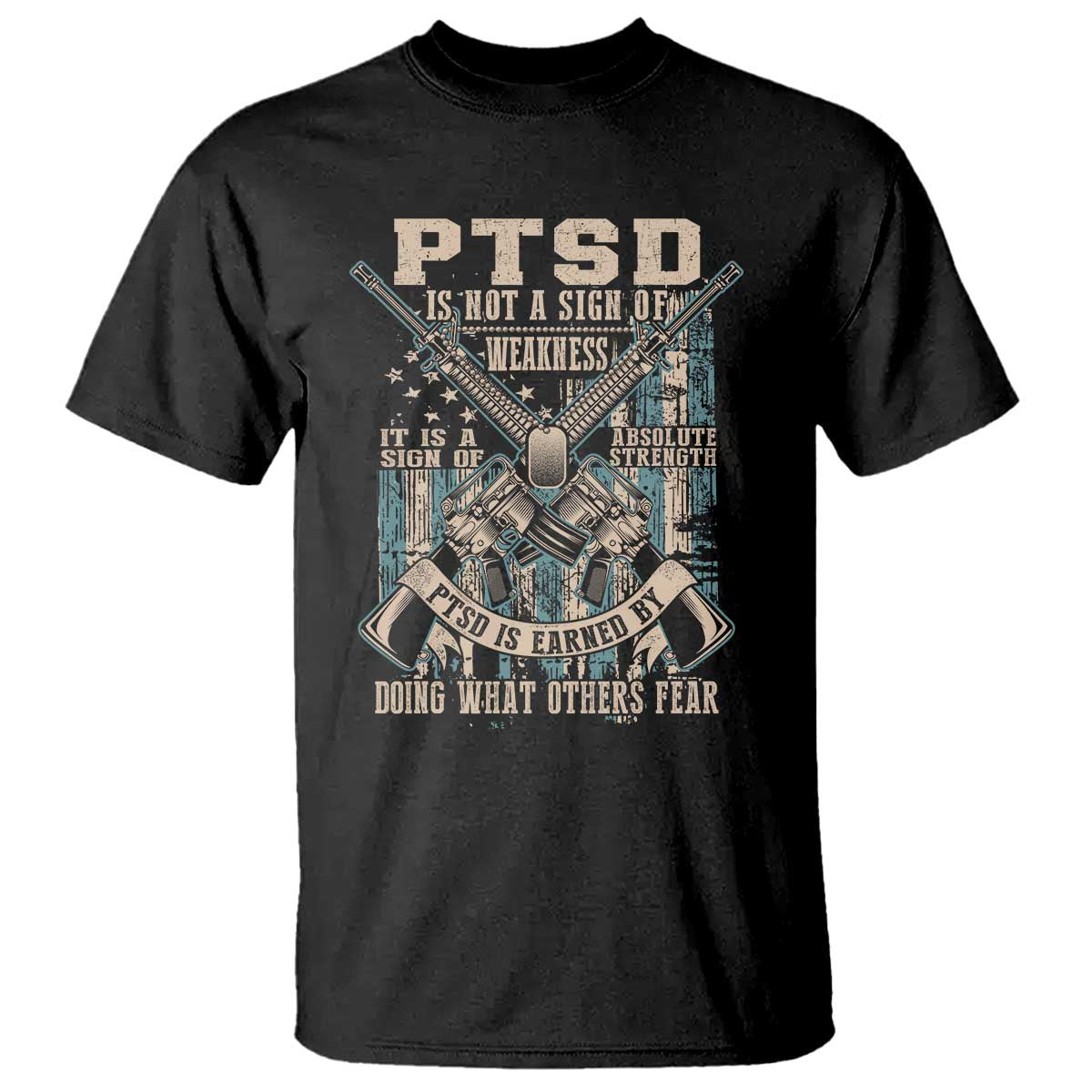 ptsd-veteran-t-shirt-ptsd-is-not-a-sign-of-weakness-it-is-a-sign-of-absolute-strength