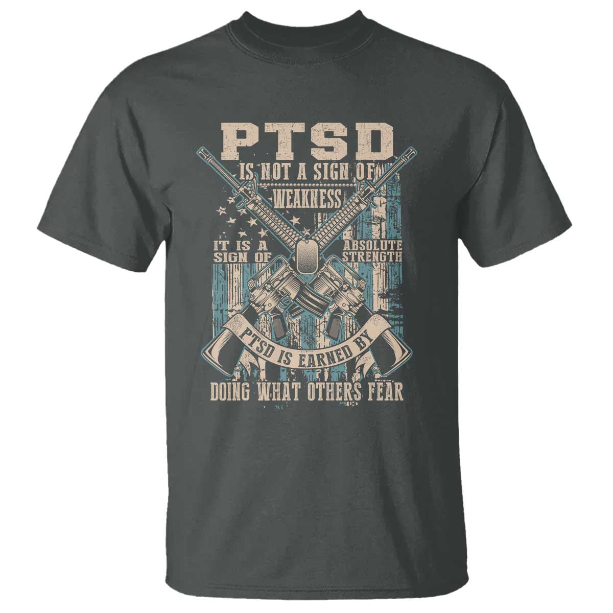 ptsd-veteran-t-shirt-ptsd-is-not-a-sign-of-weakness-it-is-a-sign-of-absolute-strength