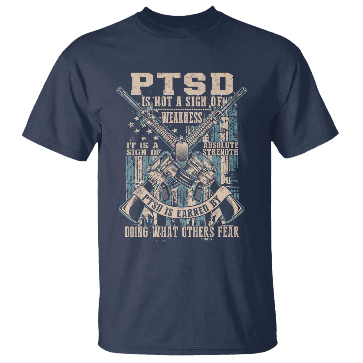 ptsd-veteran-t-shirt-ptsd-is-not-a-sign-of-weakness-it-is-a-sign-of-absolute-strength