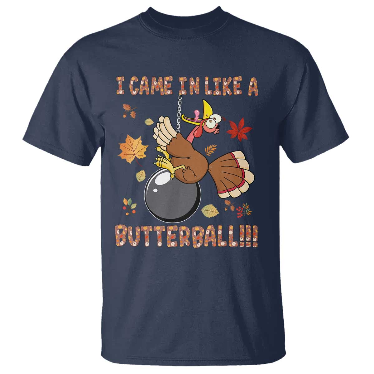 funny-thanksgiving-turkey-t-shirt-i-came-in-like-a-butterball-fall-season