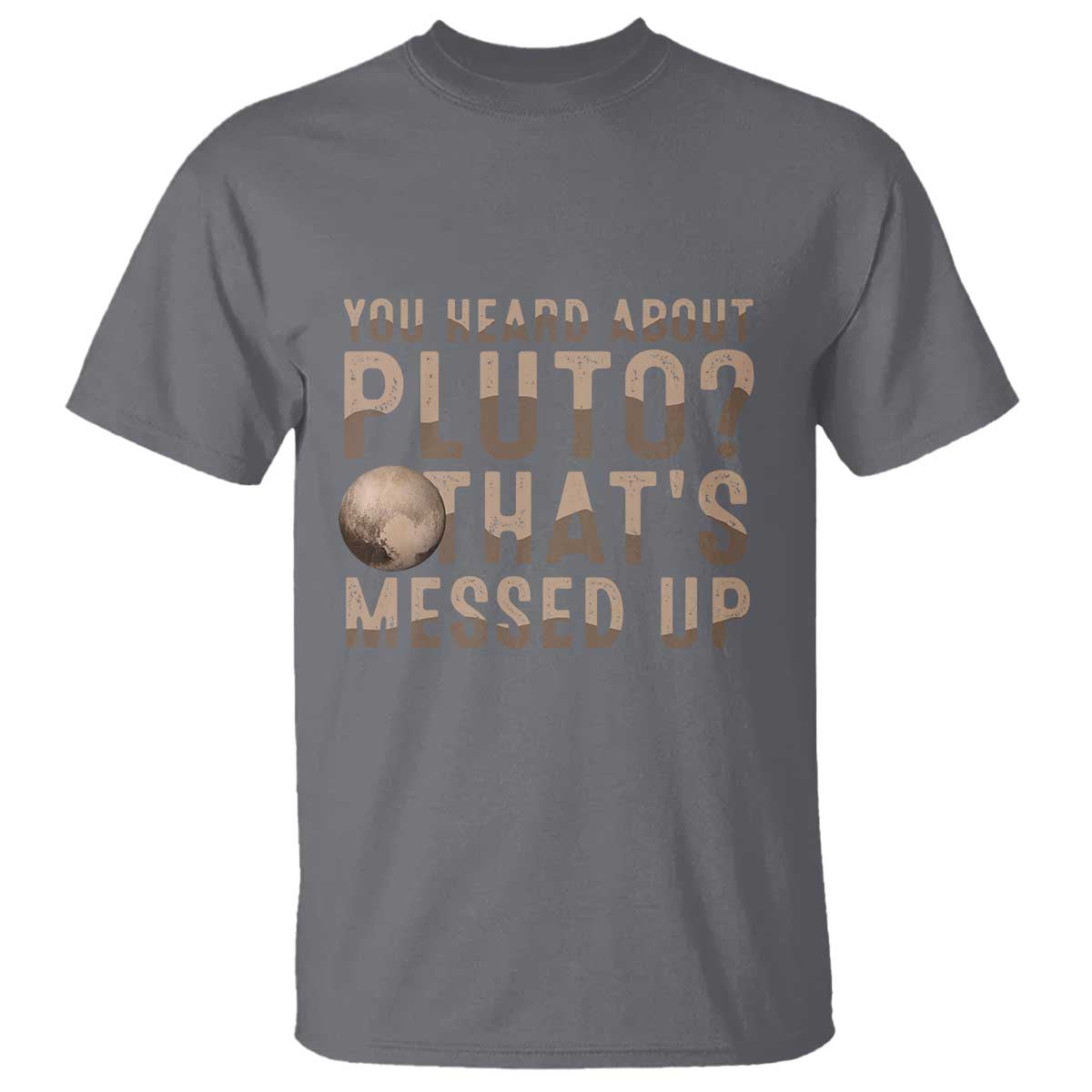 you-heard-about-pluto-thats-messed-up-t-shirt-vintage-space-lover