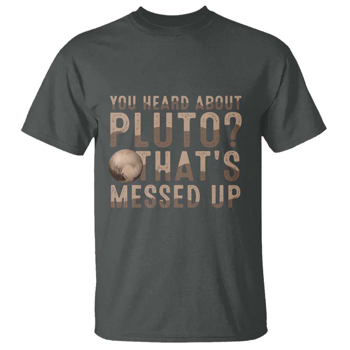 you-heard-about-pluto-thats-messed-up-t-shirt-vintage-space-lover
