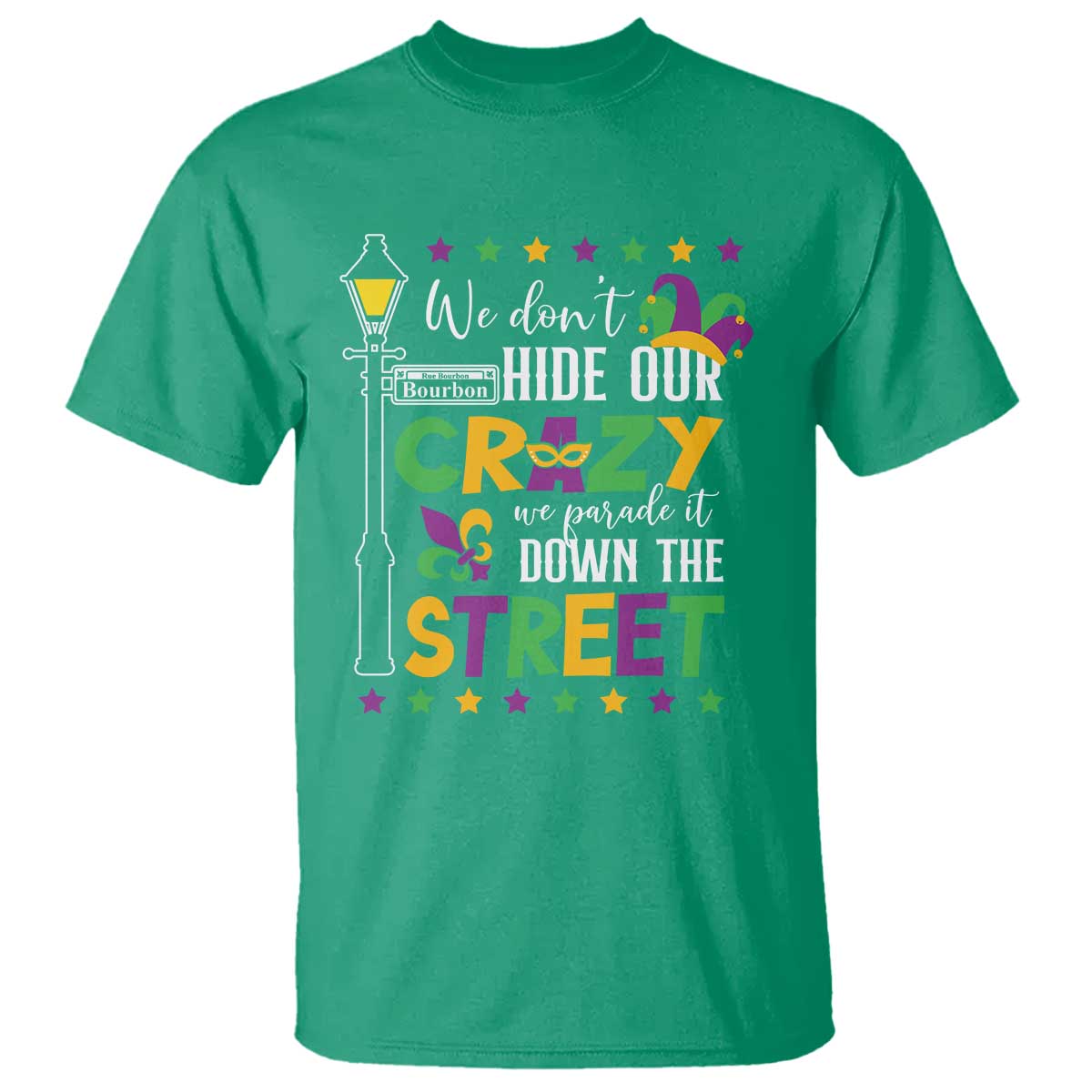 funny-mardi-gras-t-shirt-we-dont-hide-our-crazy-we-parade-it-down-the-street