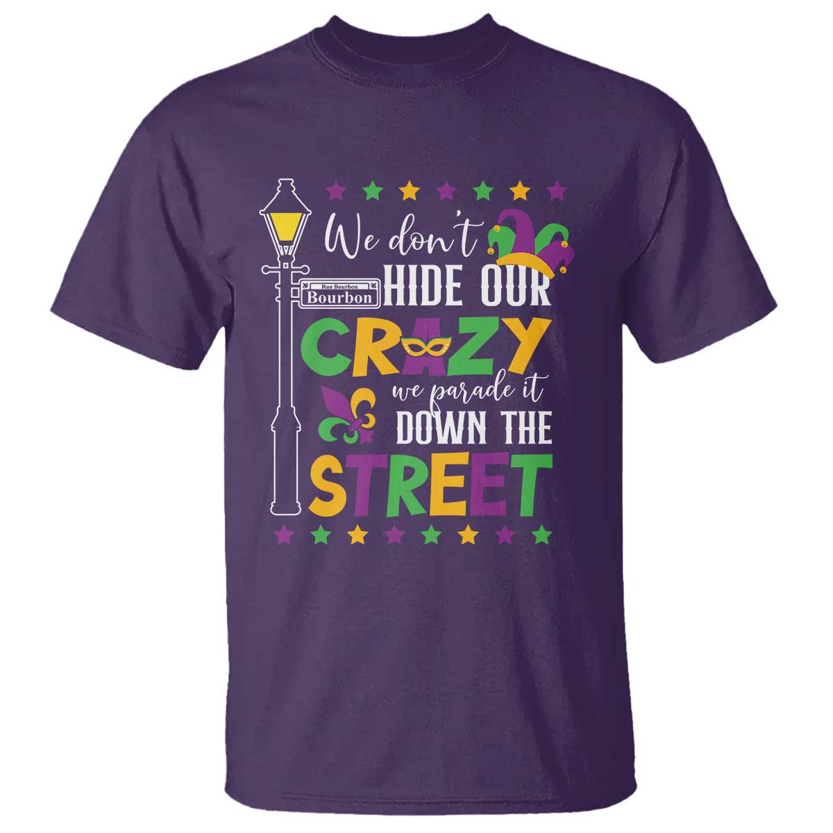 funny-mardi-gras-t-shirt-we-dont-hide-our-crazy-we-parade-it-down-the-street