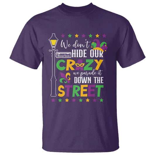funny-mardi-gras-t-shirt-we-dont-hide-our-crazy-we-parade-it-down-the-street