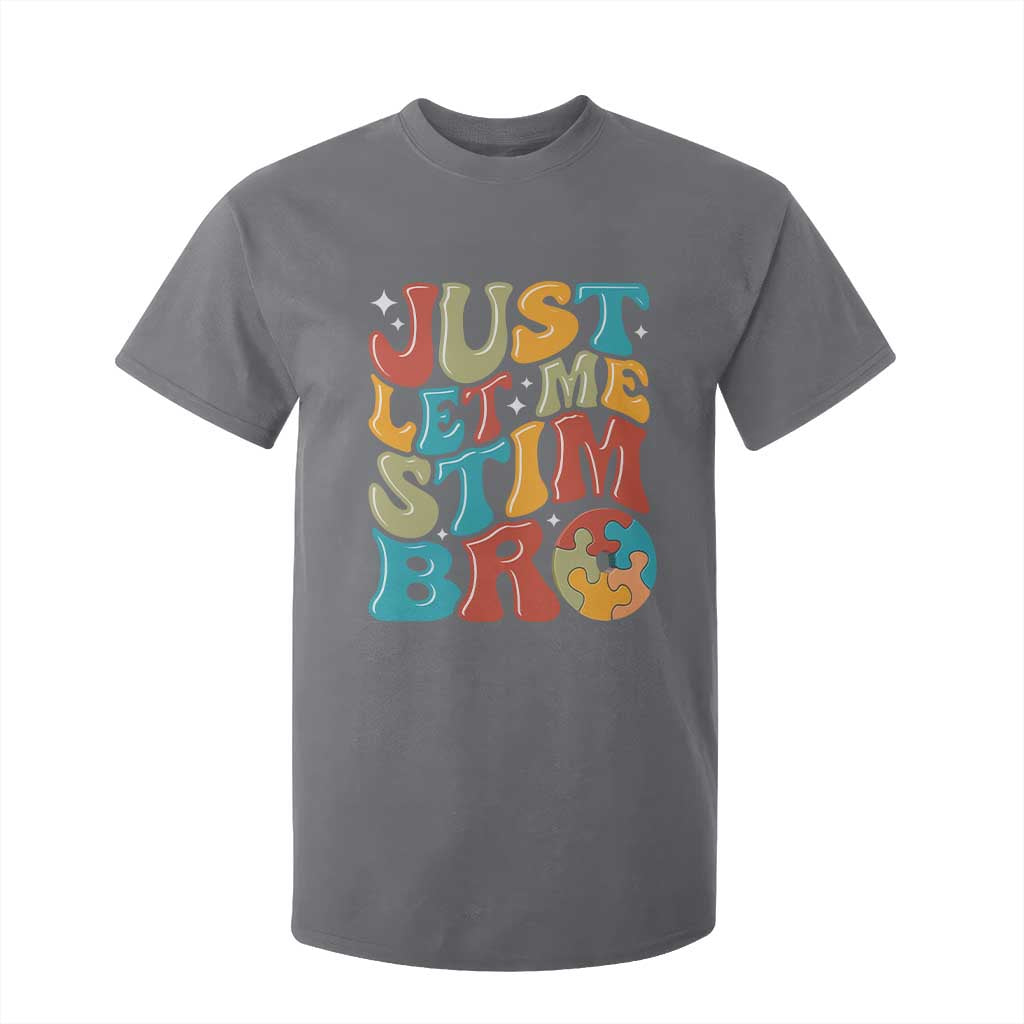 Funny Just Let Me Stim Bro T Shirt For Kid Autistic Autism Support