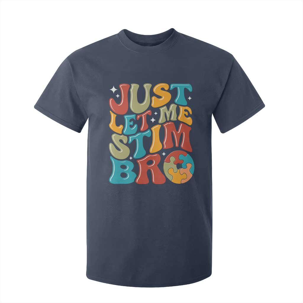 Funny Just Let Me Stim Bro T Shirt For Kid Autistic Autism Support