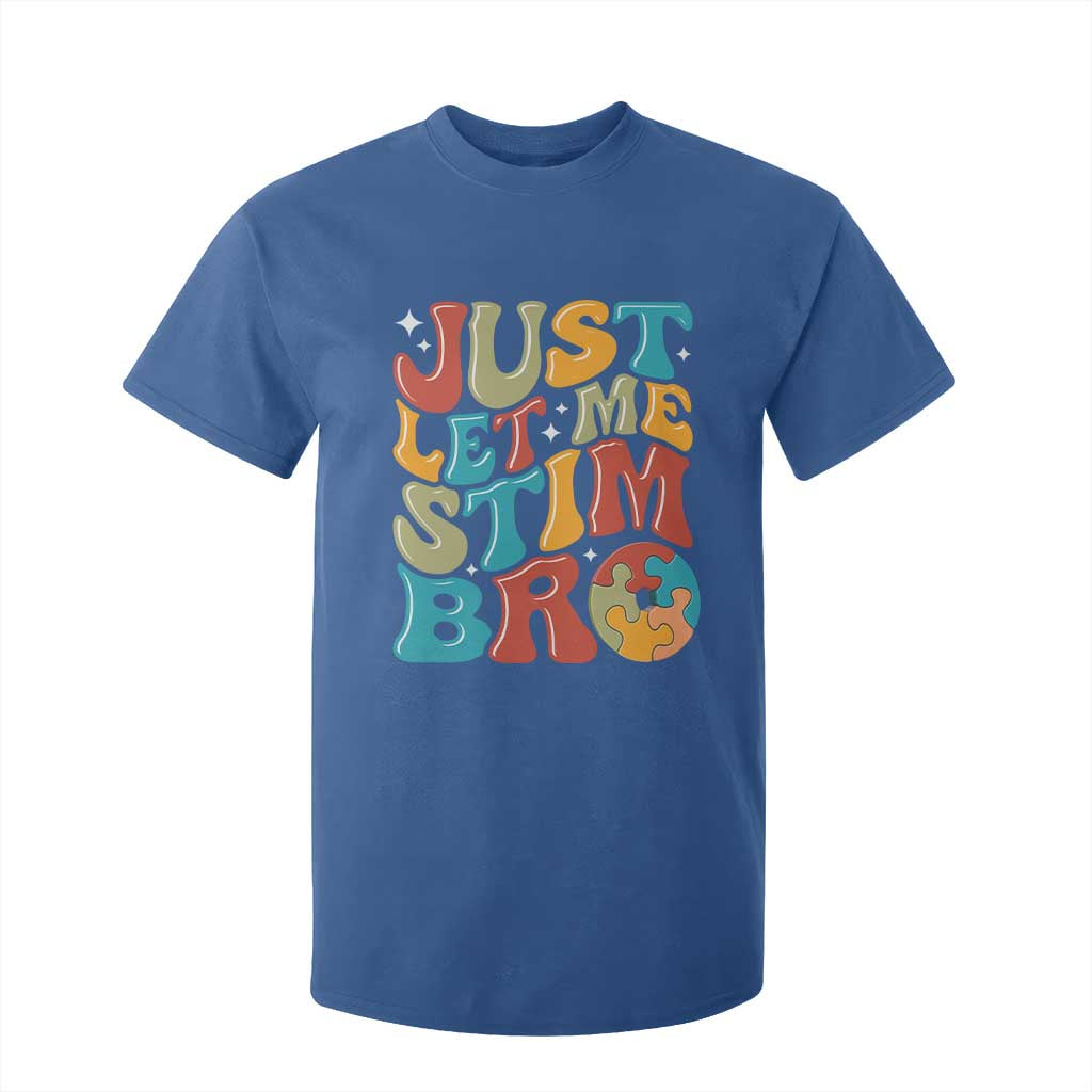 Funny Just Let Me Stim Bro T Shirt For Kid Autistic Autism Support