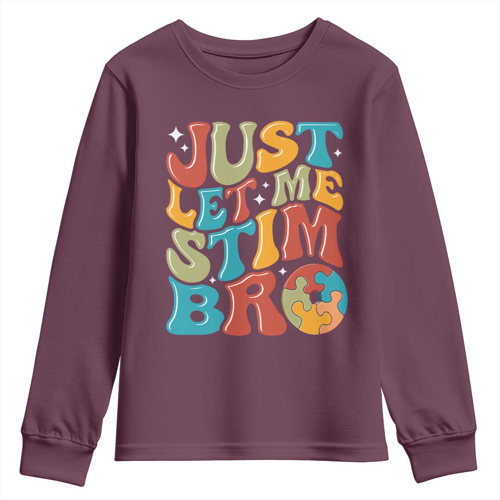 Funny Just Let Me Stim Bro Youth Sweatshirt Autistic Autism Support