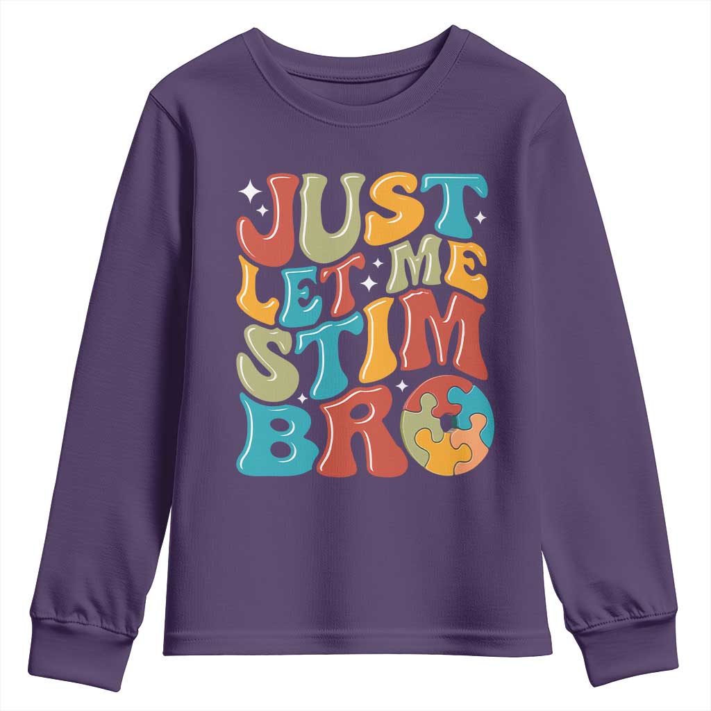 Funny Just Let Me Stim Bro Youth Sweatshirt Autistic Autism Support