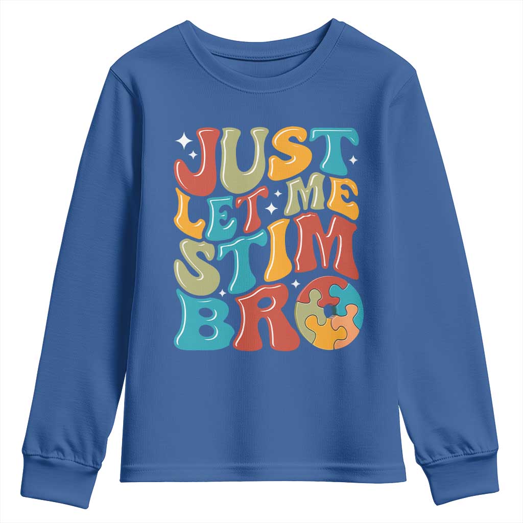 Funny Just Let Me Stim Bro Youth Sweatshirt Autistic Autism Support