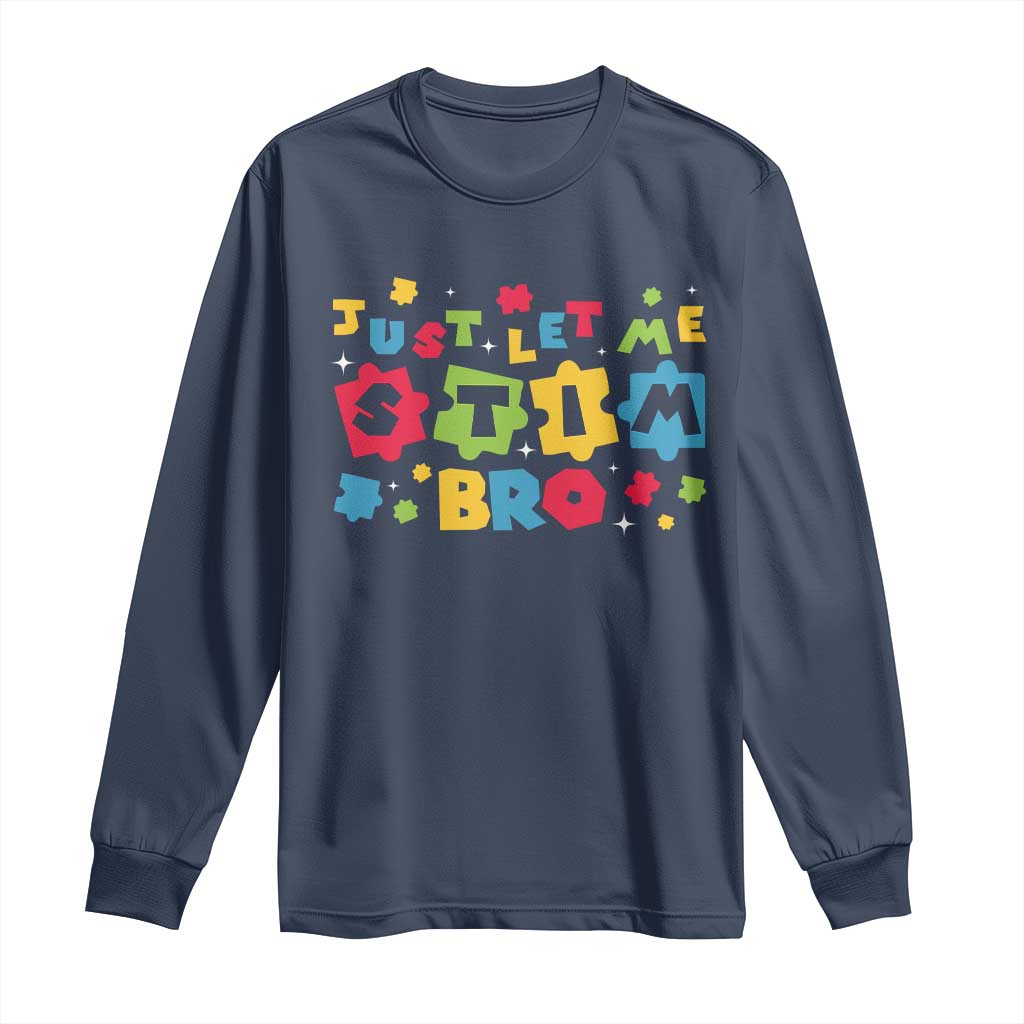 Funny Just Let Me Stim Bro Long Sleeve Shirt Autism Support Puzzle