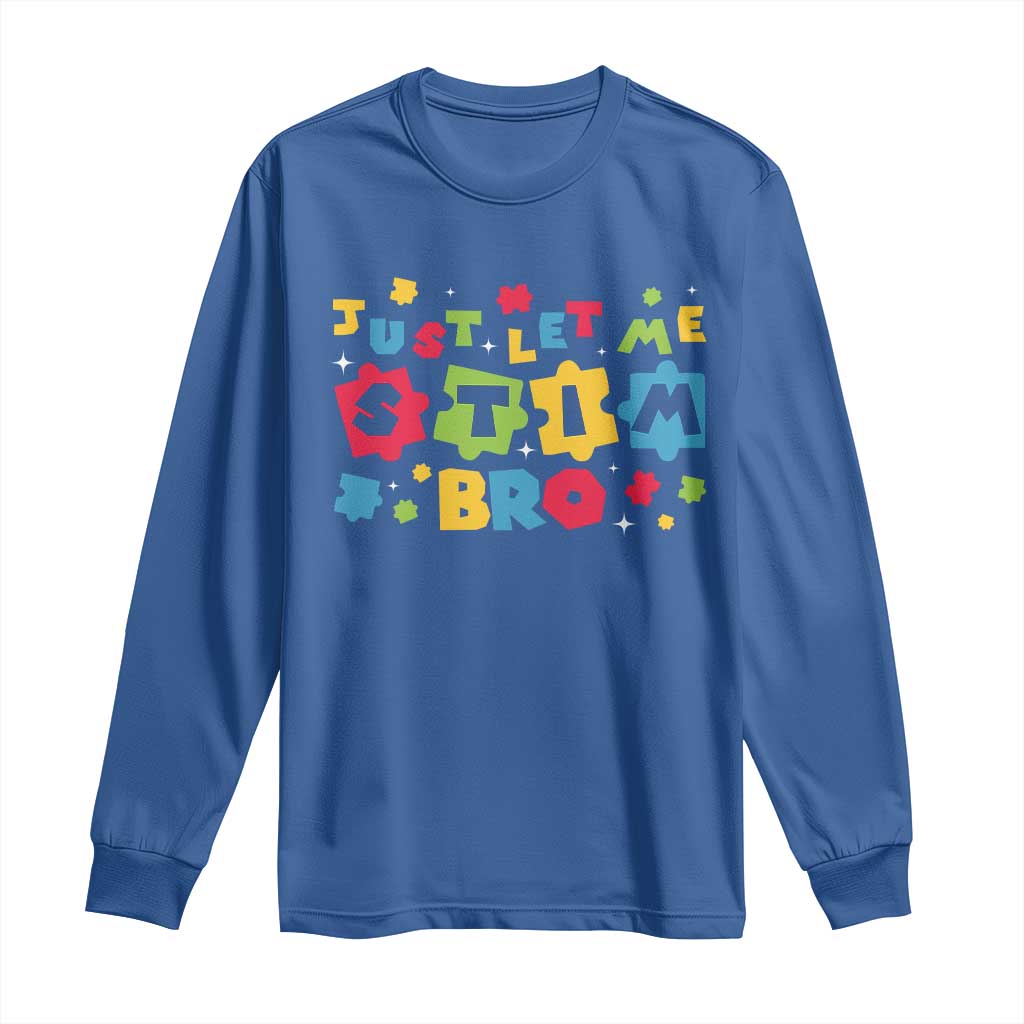 Funny Just Let Me Stim Bro Long Sleeve Shirt Autism Support Puzzle